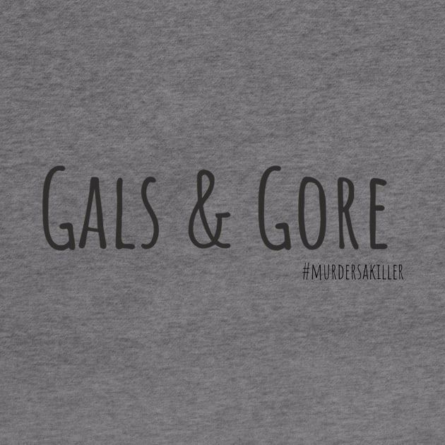 Gals and Gore by Gals and Gore 